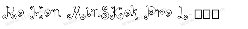 Ro Hon MinSKok Pro L字体转换